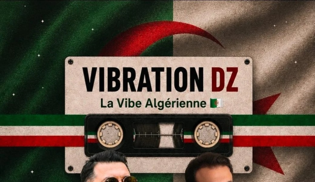 VIBRATION DZ - L’ALGÉRIE EN FÊTE 