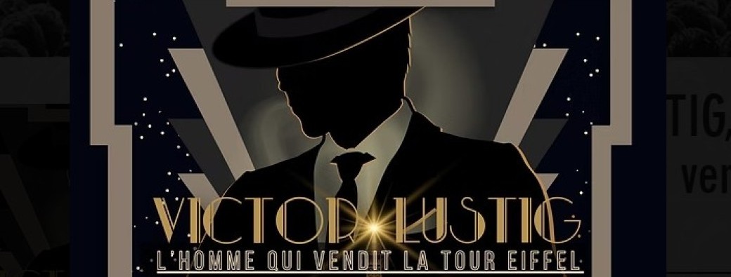 Victor Lustig - L'homme qui vendit la Tour Eiffel 