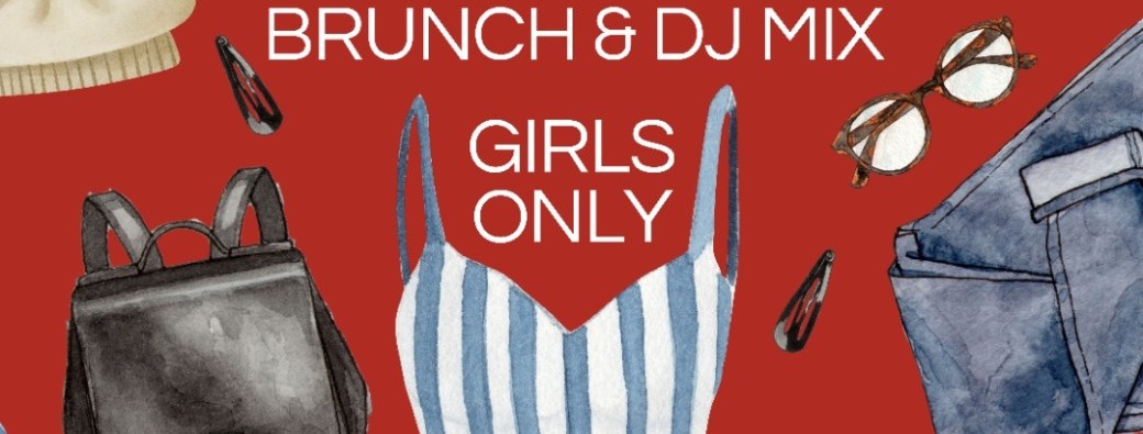 VIDE DRESS GIRLS & BRUNCH & DJ (Réservation Obligatoire)