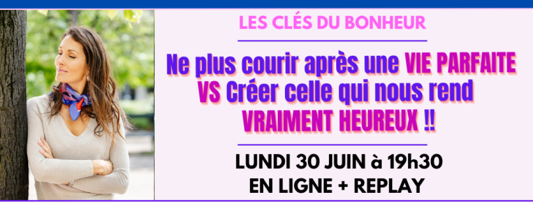 VIE PARFAITE VS VIE QUI NOUS REND VRAIMENT HEUREUX