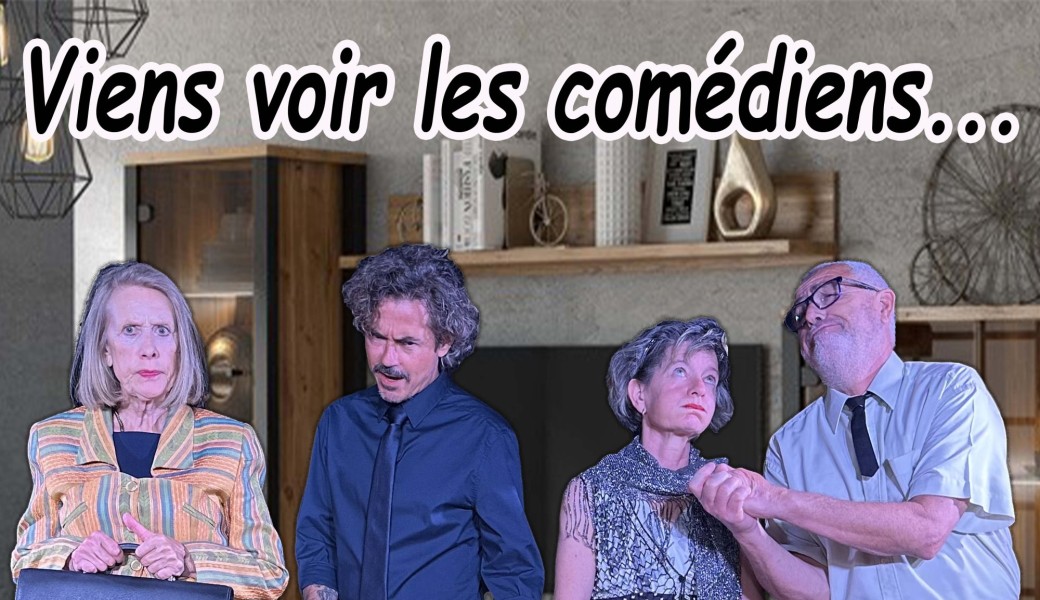 Viens voir les comédiens