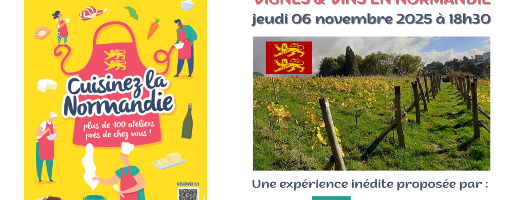 CUISINEZ LA NORMANDIE : " Vignes & vins en Normandie "