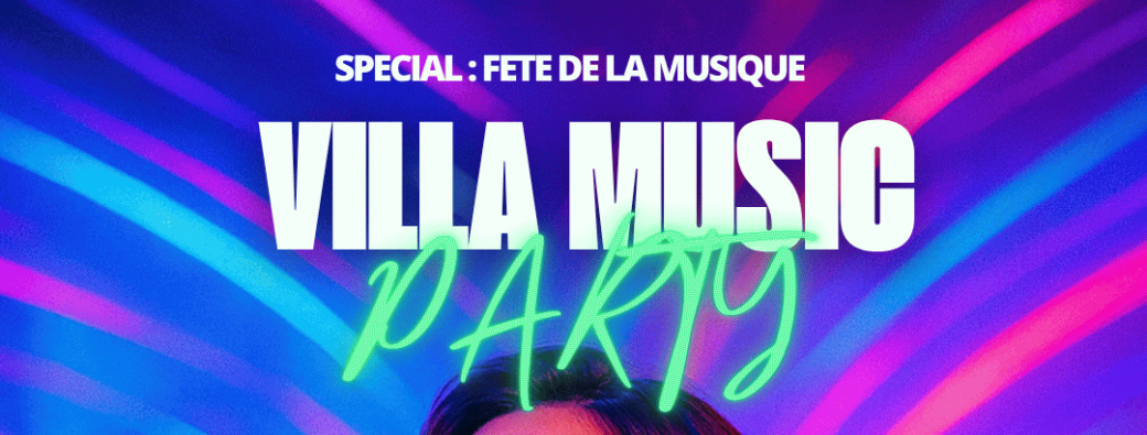 Villa Music : Fête de la Musique 