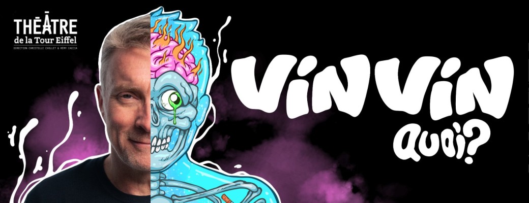 VINVIN "QUOI ?" AU THÉÂTRE DE LA TOUR EIFFEL LE 15 OCTOBRE 2026