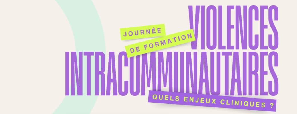 Violences intracommunautaires : quels enjeux cliniques ?
