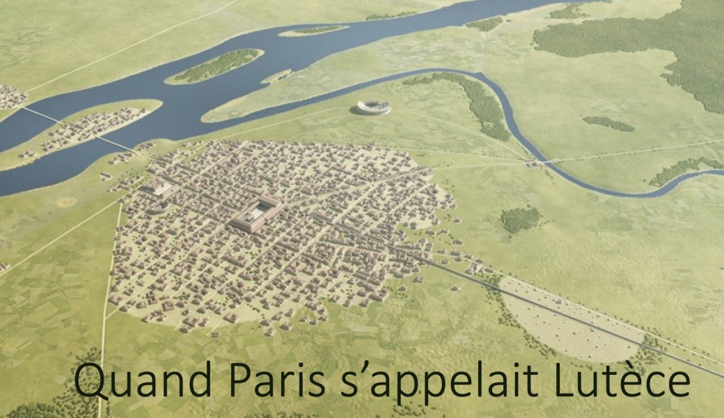 Visio : Quand Paris s'appelait Lutèce