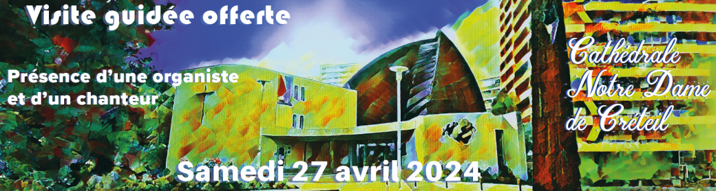 Visite de la Cathédrale de Créteil