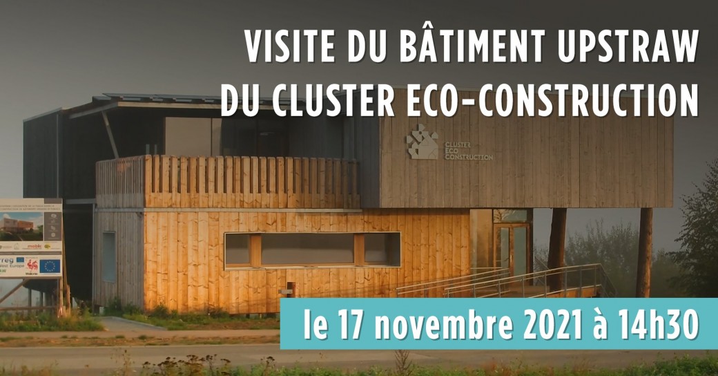 Visite du bâtiment UPSTRAW du Cluster Eco-Construction