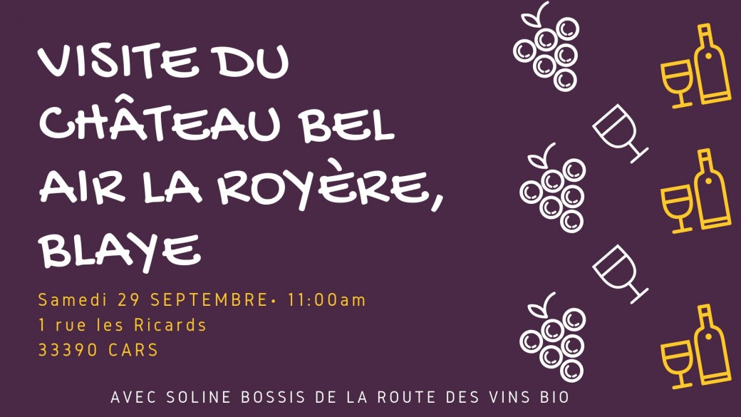 Visite du Château Bel Air La Royère