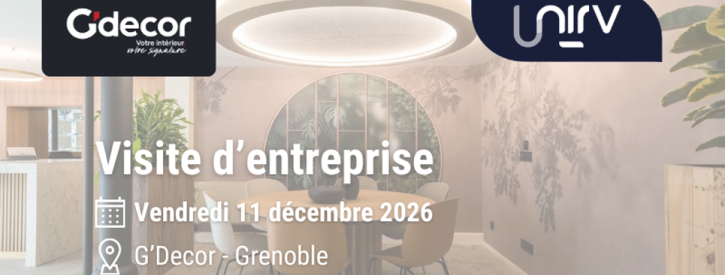 Visite entreprise | G'Decor (Grenoble)