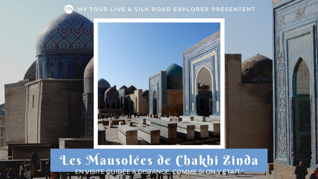 Remote guided tour of the Chakhi Zinda mausoleums in Samarkand 