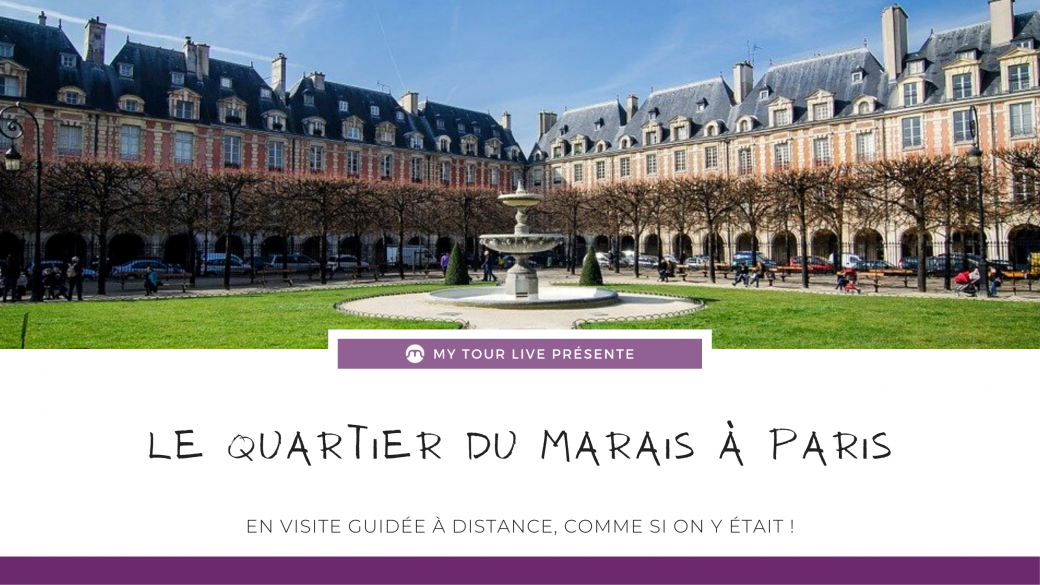 Remote guided tour of Le Marais in Paris