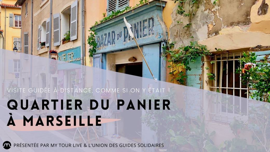 Remote guided tour of the Panier in Marseille