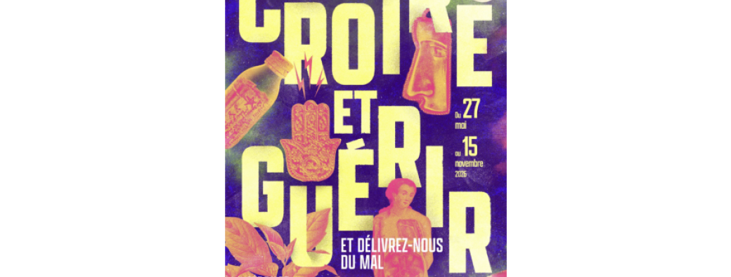 Visite guidée - Exposition "Croire et guérir. Et délivrez-nous du mal"
