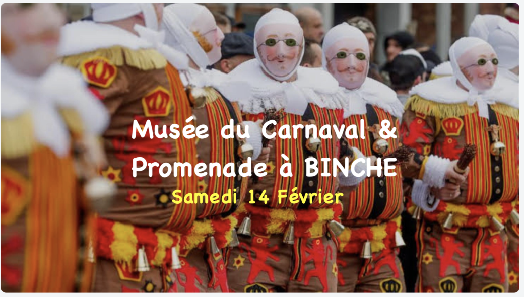 Visite Musée du Carnaval  & Promenade Guidée de Binche 