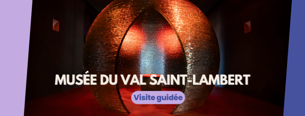 Musée du Val Saint-Lambert & Démonstration de soufflage