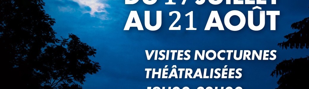 Visites nocturnes théâtralisées