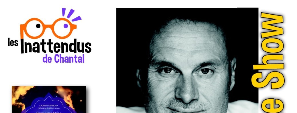 Viva la Vida et si l'invisible nous guidait ! Le One Âme Show de Laurent Espinosa 