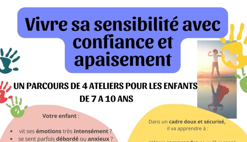 Vivre sa sensibilité avec confiance et apaisement 7-10 ans
