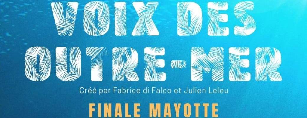 Voix des Outre-mer Mayotte 5ème édition - 19 novembre à 19h Voix des Outre-mer Mayotte 5ème édition - 19 novembre à 19h