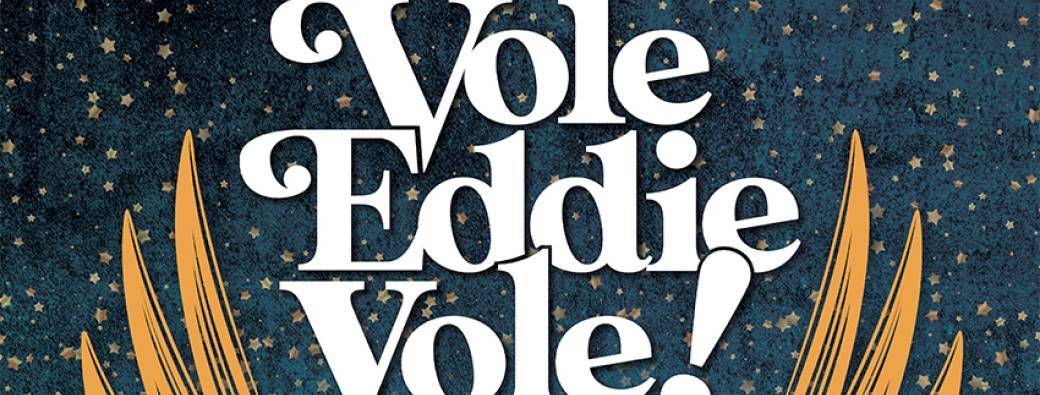 VOLE EDDIE VOLE