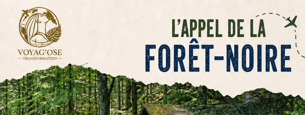 Voyag’OSE — L’APPEL DE LA FORÊT-NOIRE