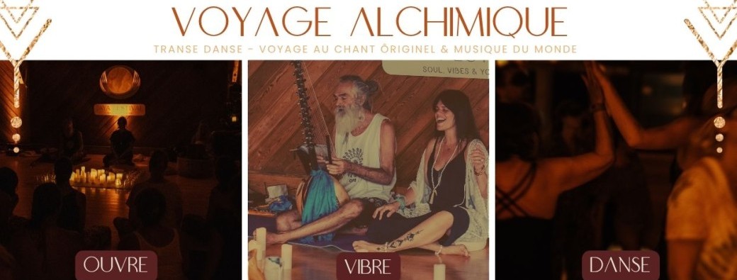 VOYAGE ALCHIMIQUE : Transe danse & Voyage Ôriginel