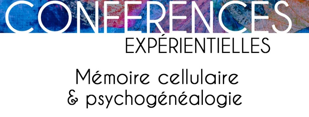 Voyage au coeur de nos cellules - cycle 1 - 7 conférences expérientielles en ligne