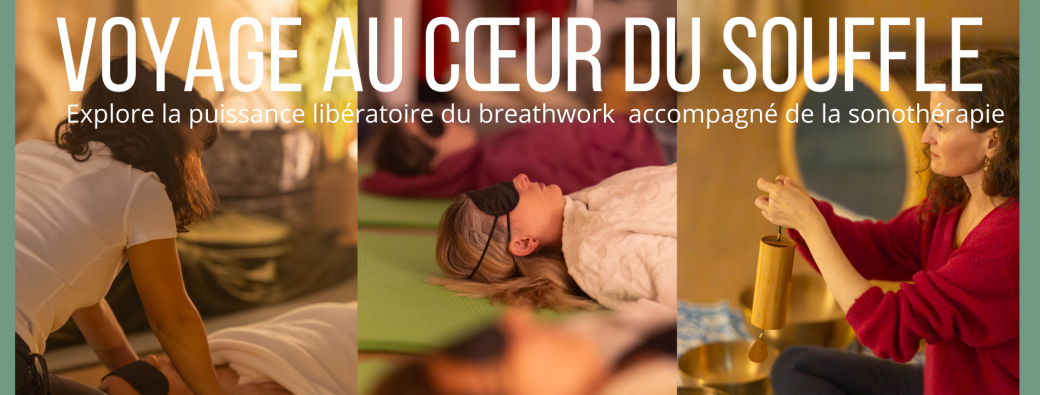 Voyage au cœur du souffle (Breathwork et sonothérapie)