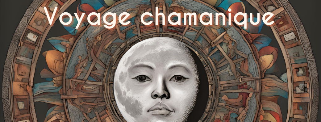 Voyage chamanique