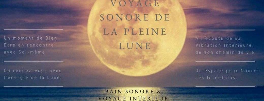 Voyage Intérieur & Bain Sonore de la Pleine Lune