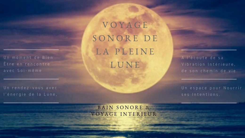 Voyage Intérieur et Bain Sonore de la Pleine Lune 23 novembre