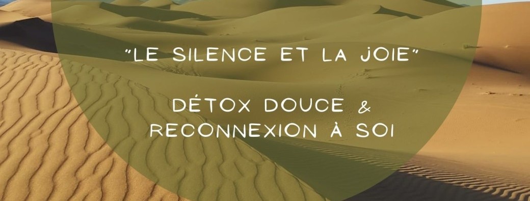 Voyage & Retraite dans le Désert ~Le silence et la joie - 7 au 14 novembre 2026