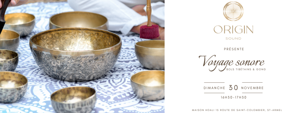 VOYAGE SONORE Bols tibétains & Gongs