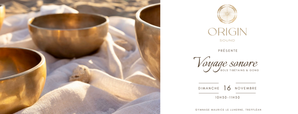 VOYAGE SONORE Bols tibétains & Gongs