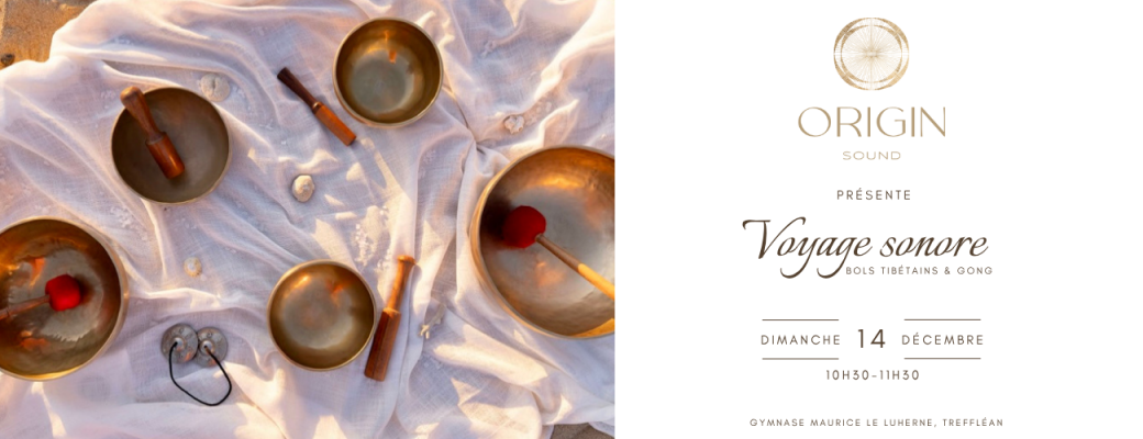 VOYAGE SONORE Bols tibétains & Gongs