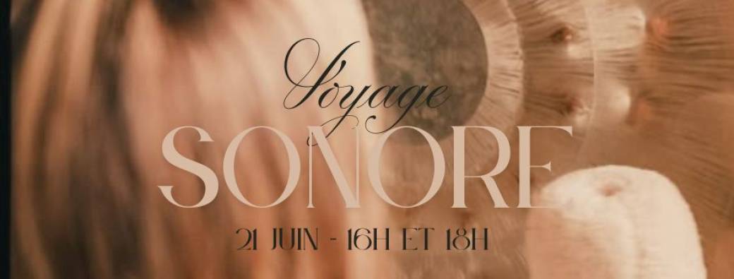 Voyage Sonore  – Fête de la Musique Chez Mélusine - 21 Juin