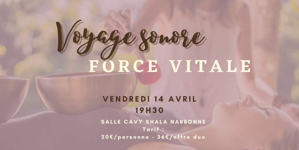 Voyage Sonore Force Vitale