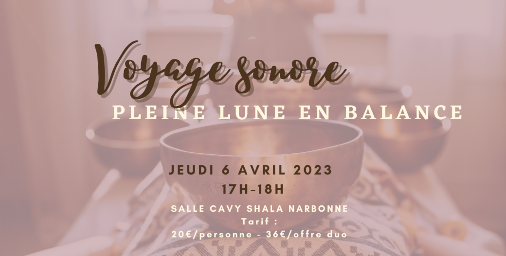 Voyage Sonore Pleine lune en Balance