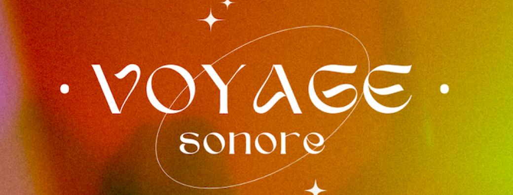 Voyage Sonore 05/12/2025