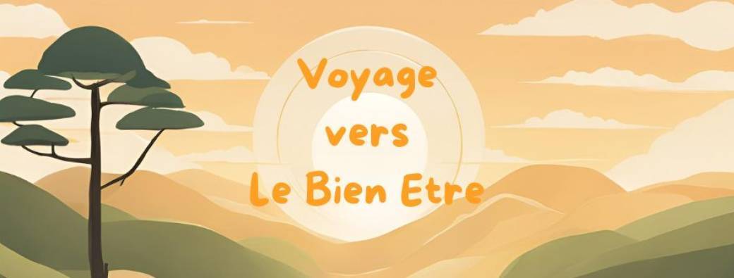 Voyage vers le bien Etre