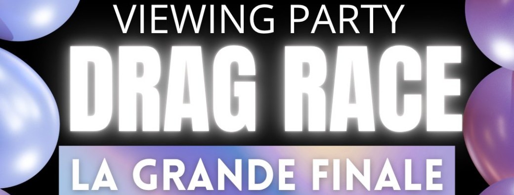 VIEWING PARTY - Finale Drag Race
