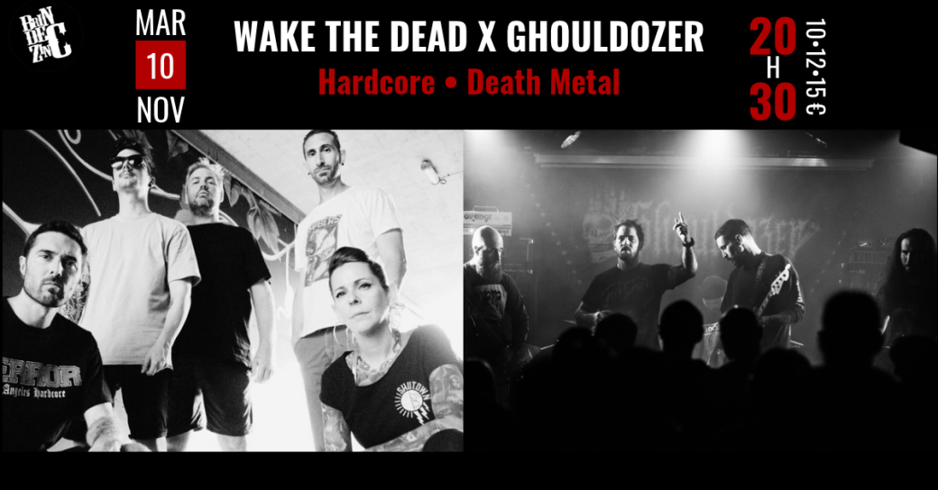 Wake The Dead X Ghouldozer (Hardcore • Death Metal)