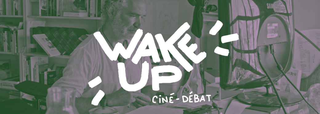 Wake Up – Vivre pour des idées