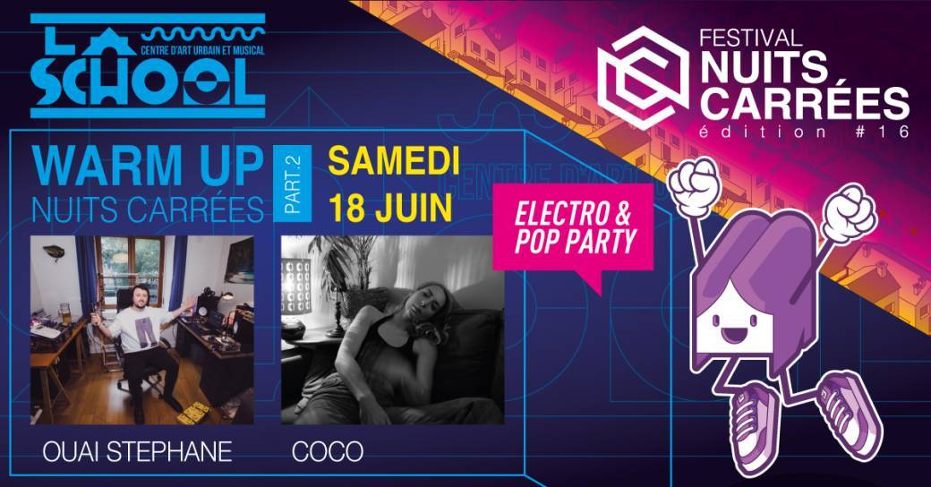 WARM UP NUITS CARREES PART 2 - ELECTRO POP PARTY / OUAI STEPHANE + COCO