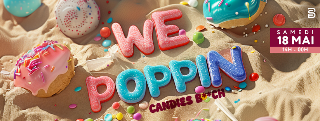 We Poppin pool party - Candies BXXCH