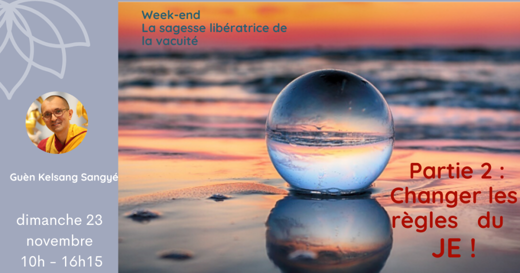 WE thématique (Dimanche) : La sagesse libératrice de la vacuité
