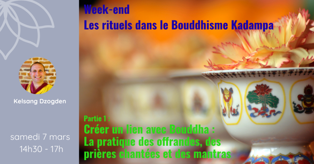 WE thématique (Samedi) : Les rituels dans le bouddhisme Kadampa
