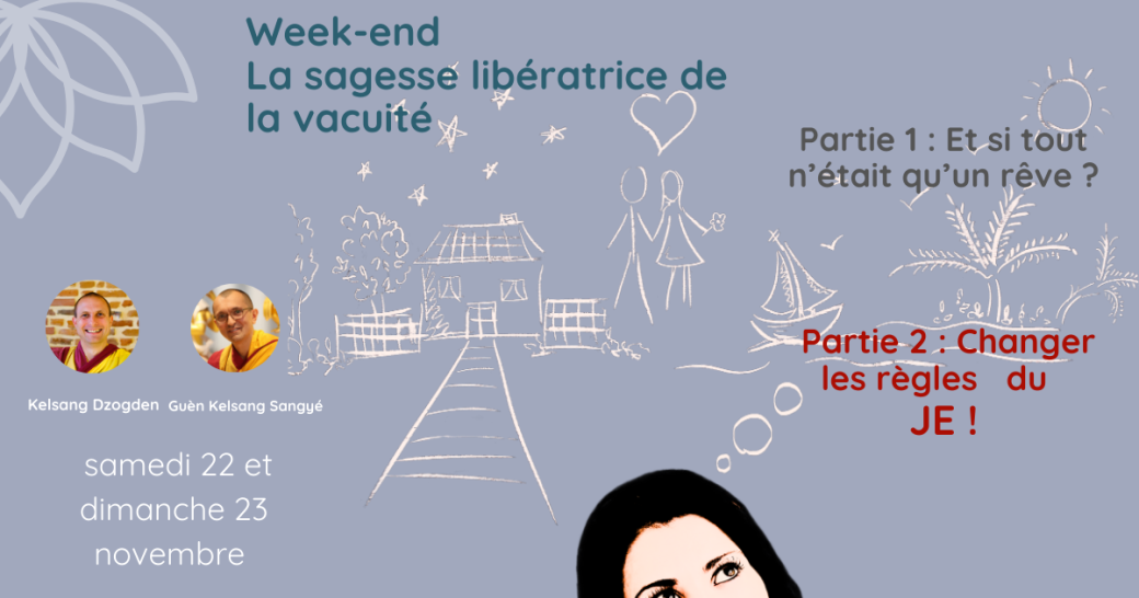 WE thématique (Week-end entier) : La sagesse libératrice de la vacuité
