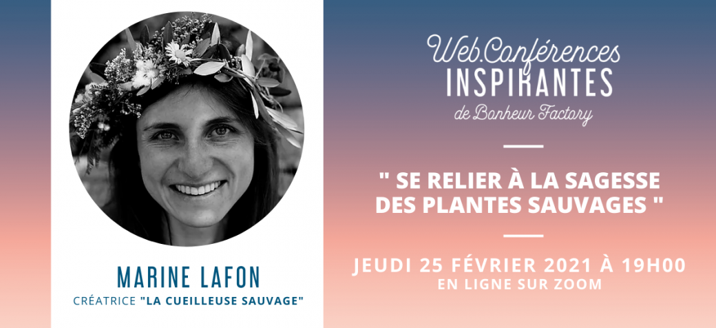 Web Conférence avec Marine Lafon " Se relier à la sagesse des plantes sauvages "